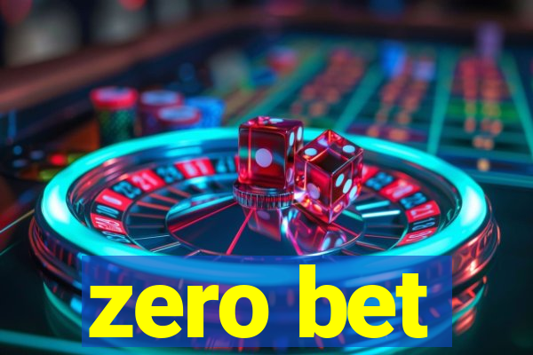 zero bet